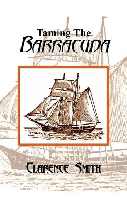 Taming The Barracuda by Clarence Smith