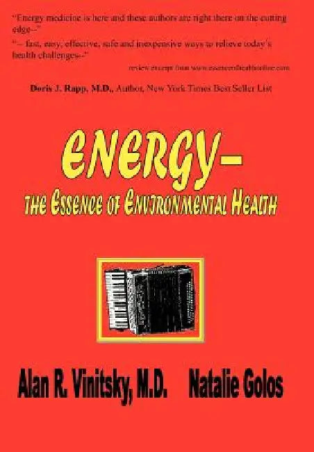 Energy - The Essence of Environmental Health by Natalie Golos, Alan R. Vinitsky