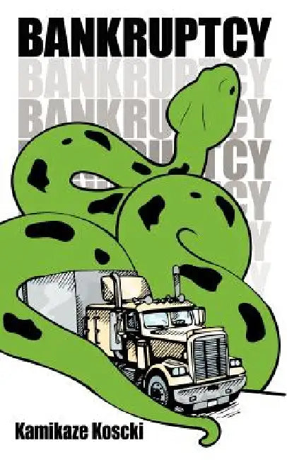 Bankruptcy by Kamikaze Koscki
