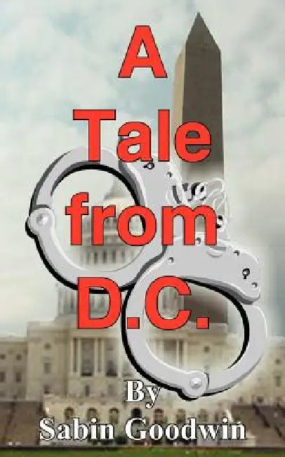 A Tale from D.C. by Sabin Goodwin