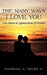 The Many Ways I Love You: Love Poems in Appreciation of Women by III Kelso Marshall L.