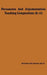 Persuasion And Argumentation: Teaching Composition (K-13) by Alvenice H. B. Brown