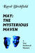 May: THE MYSTERIOUS MAVEN: A Tree McDowell Mystery by Karol Birchfield