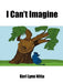 I Can't Imagine by Keri Lynn Nitta