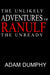 The Unlikely Adventures of Ranulf The Unready by Adam Dumphy