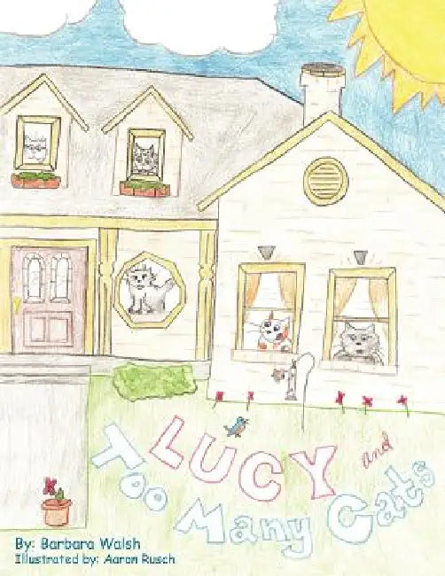 Lucy and Too Many Cats by Barbara Walsh