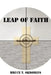 Leap of Faith by Bruce T. Skroblus