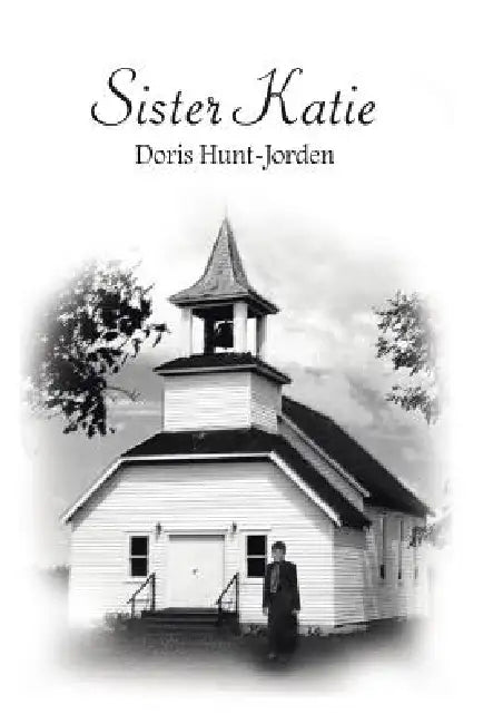 Sister Katie by Doris Hunt-Jorden