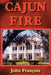 Cajun Fire by John Francois