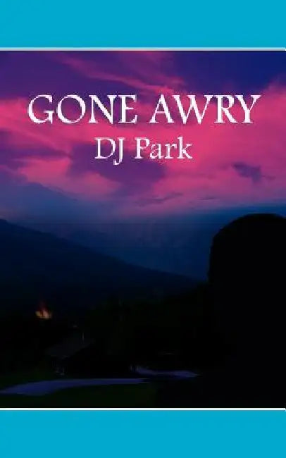 Gone Awry by DJ Park