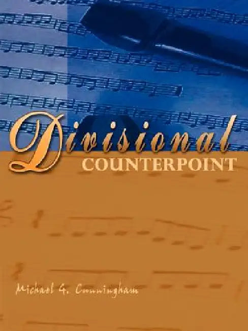 Divisional Counterpoint by Michael G. Cunningham
