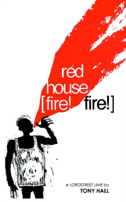 Red House [Fire! Fire!] by Tony Hall