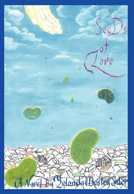 Seeds of Love by Yolonda Bosley Siler
