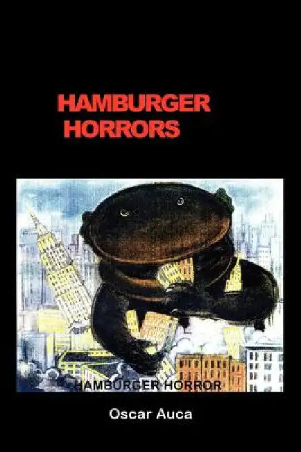 Hamburger Horrors by Oscar Auca