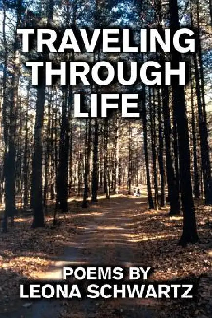 Traveling Through Life by Leona Schwartz