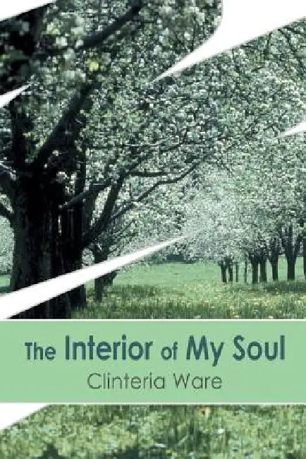 The Interior of My Soul by Clinteria Ware