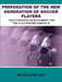 Preparation of the New Generation of Soccer Players: Youth Soccer Development for the 21st Century Ages 6-18 by Bertalan Bicskei