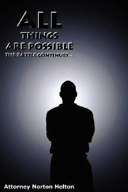 All Things are Possible by Norton Helton