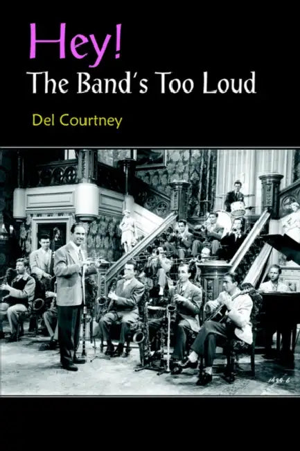 Hey! The Band's Too Loud by del Courtney