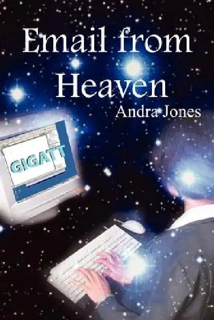 Email from Heaven by Andra Jones