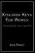 Kingdom Keys for Women: Unlock Your Daily Destiny by Suzie Findley