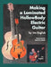 Making a Laminated Hollowbody Electric Guitar by Jim English