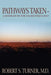 Pathways Taken: A Hawkeye in the Enchanted Land by Robert S. Turner