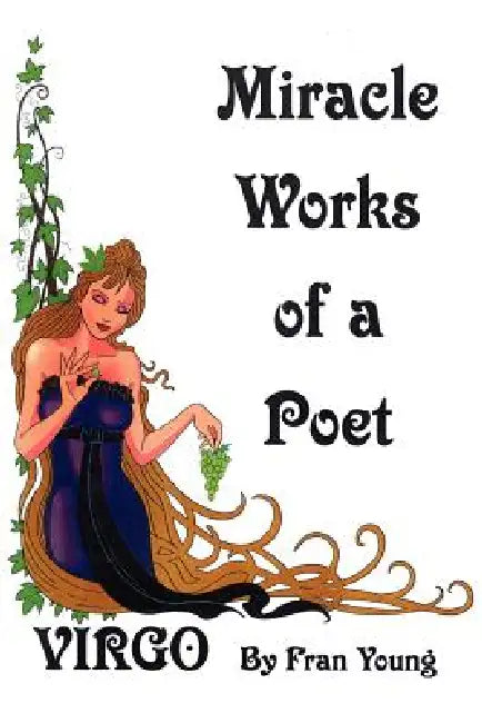 Miracle Works of a Poet by Fran Young