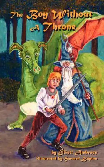 The Boy Without a Throne by Elliott Ambrose