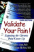 Validate Your Pain!: Exposing the Chronic Pain Cover-Up by Allan F. Chino, Corinne Dille Davis