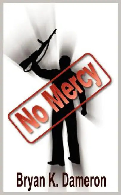 No Mercy by Bryan K. Dameron