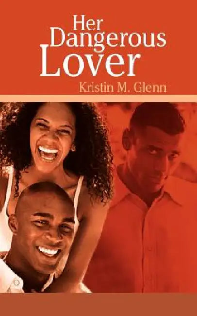 Her Dangerous Lover by Kristin M. Glenn