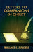 Letters to Companions in Christ by Wallace S. Jungers