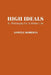 High Ideals: A Philosophy for a Better Life by Lowell Roberts