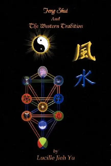 Feng Shui And The Western Tradition by Lucille Jieh Yu
