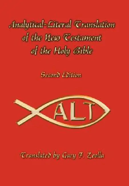 Analytical-Literal Translation of the New Testament-OE by Gary F. Zeolla