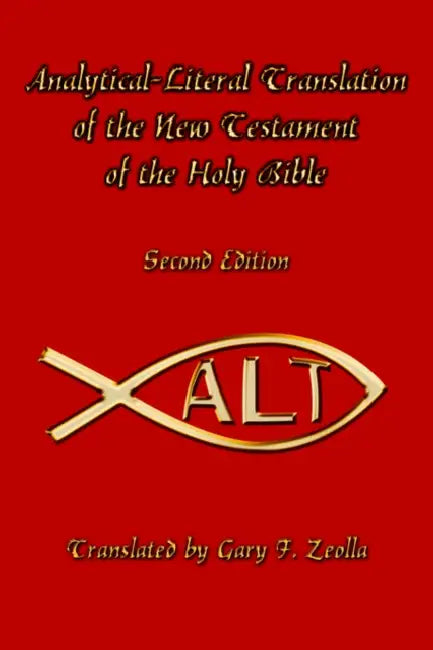 Analytical-Literal Translation of the New Testament-OE by Gary F. Zeolla