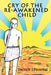 Cry of the Re-Awakened Child by Umvalli Lowenthal