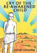 Cry of the Re-Awakened Child by Umvalli Lowenthal