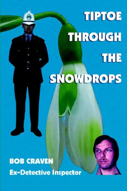 Tiptoe Through the Snowdrops by Bob Craven