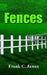 Fences by Frank C. James