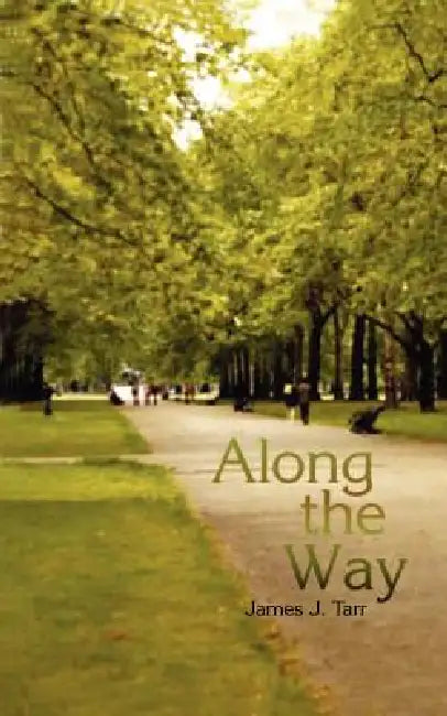 Along the Way by James J. Tarr