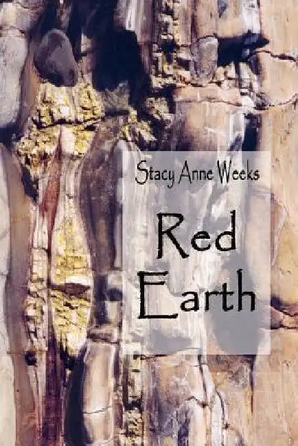 Red Earth by Stacy Anne Weeks