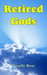 Retired Gods by Roselle Rose