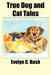 True Dog and Cat Tales by Evelyn C. Bash