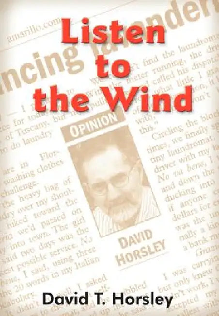 Listen to the Wind by David T. Horsley