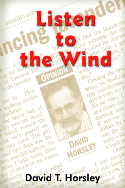 Listen to the Wind by David T. Horsley