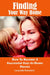 Finding Your Way Home: How To Become A Successful Stay-At-Home Parent by Lucynda Koesters
