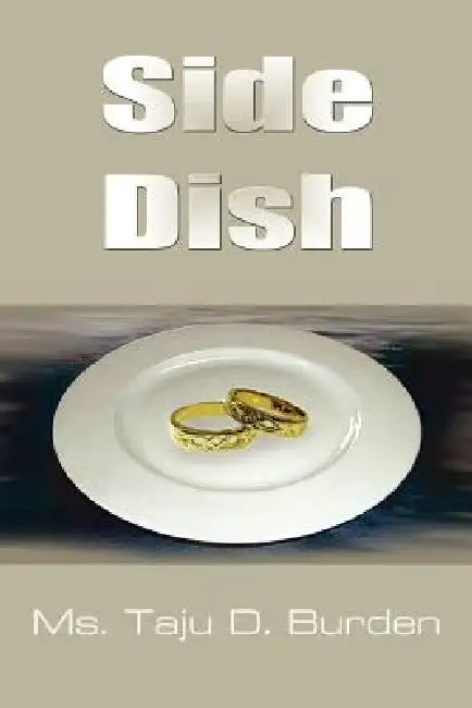 Side Dish by Taju D. Burden