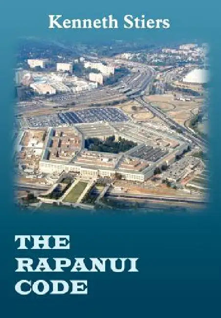 The Rapanui Code by Kenneth Stiers